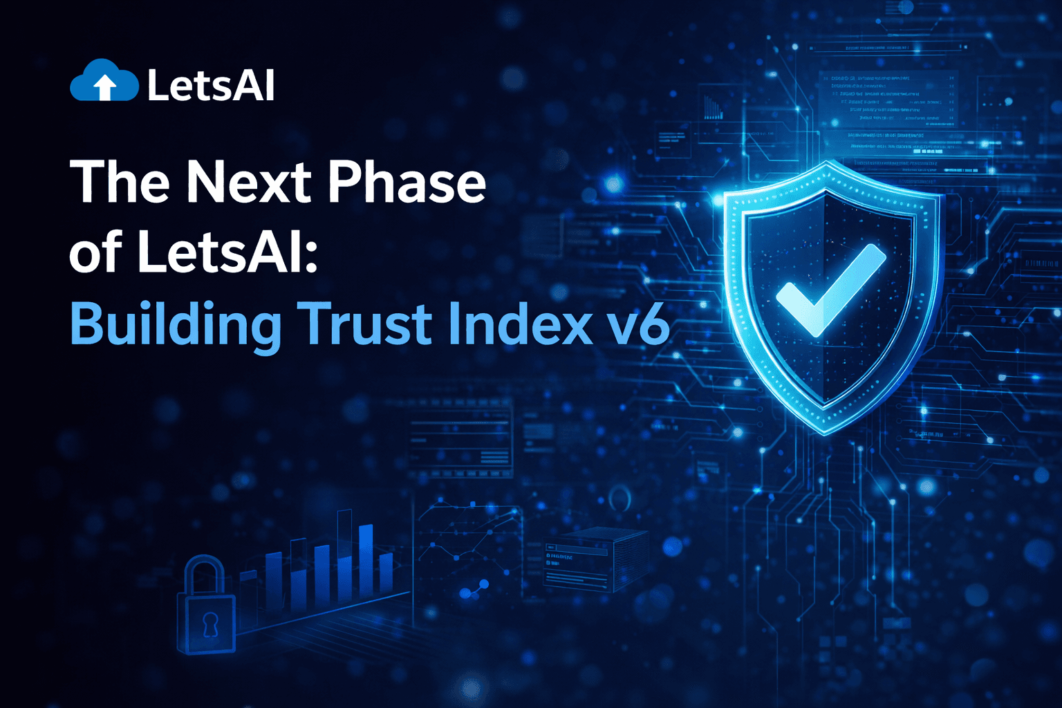 The Next Phase of LetsAI: Building Trust Index v6